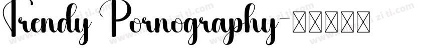 Trendy Pornography字体转换